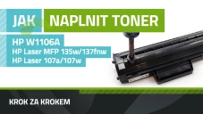 Návod na plnenie tonerov HP W1106A, HP Laser 107w/107a/MFP 135w/137fnw