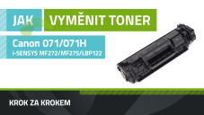 Ako vymeniť toner Canon 071/071H, Canon i-SENSYS LBP122dw/MF272dw/MF275dw