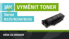Ako vymeniť toner Xerox B225/B230/B235