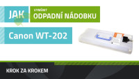 Ako vymeniť odpadovú nádobku Canon WT-202