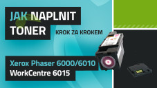 Návod na plnenie tonerov Xerox Phaser 6000/6010/WorkCentre 6015