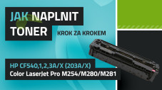 Návod na plnenie tonerov HP 203A/X (CF540A/X), HP Color LaserJet Pro M254/M280/M281